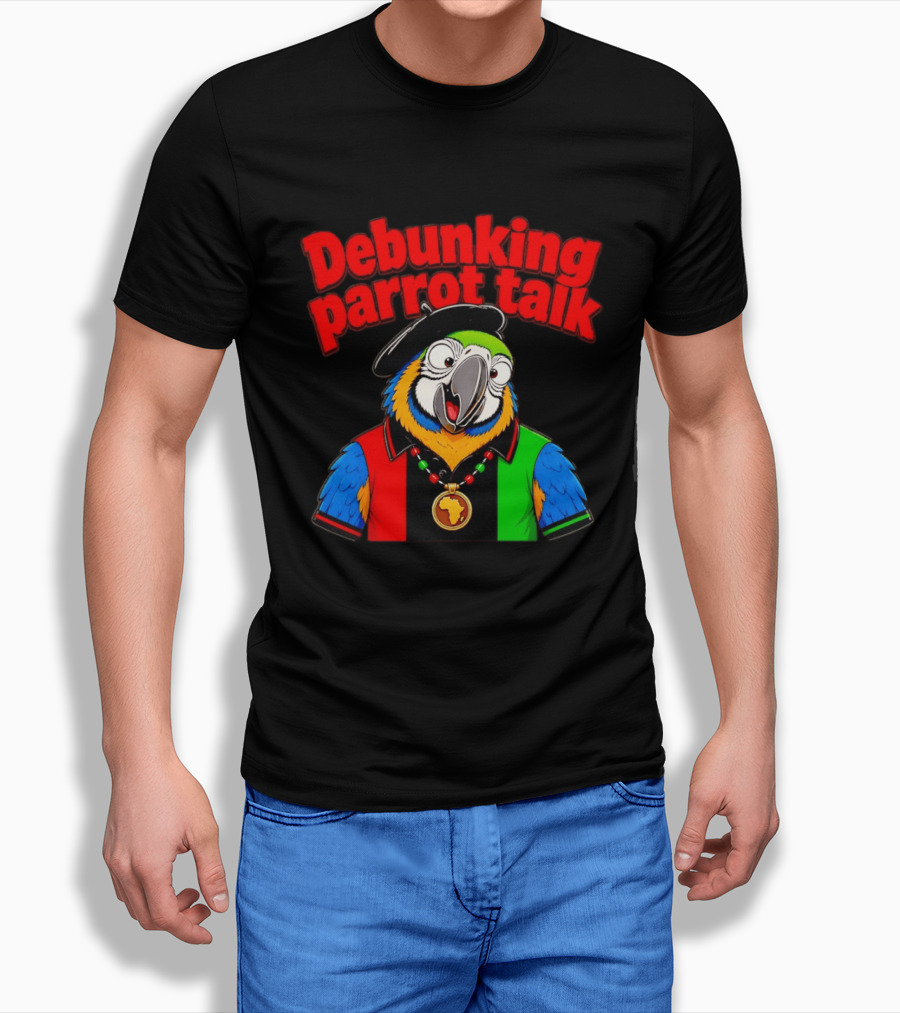 Debunking Parrot Talk African Necklace And Hat T-Shirt