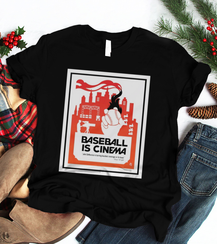 Baseball Is Cinema John DeMarisco Edgar Wright Quote Cityscape T-Shirt
