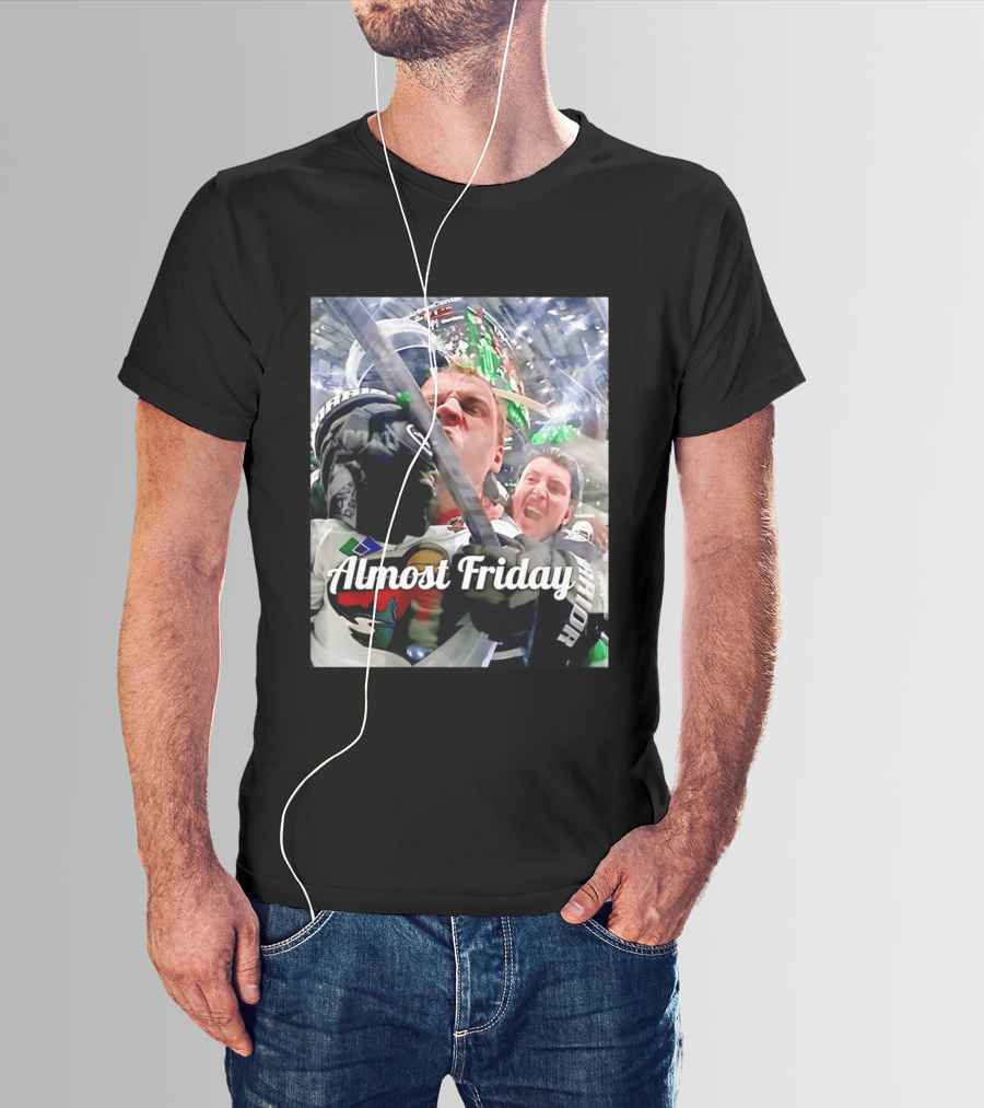 Almost Friday Hockey Hit Minnesota Wild Fan Celebration T-Shirt
