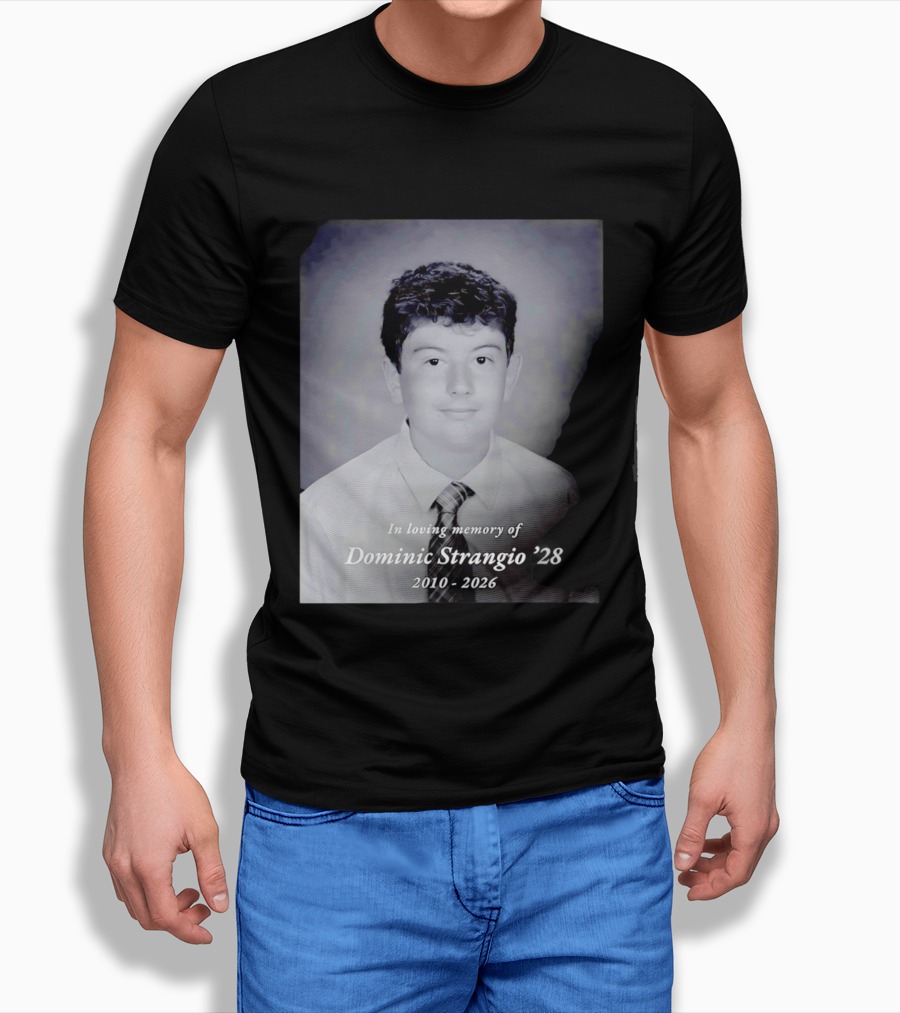In Loving Memory Of Dominic Strangio 2010 2026 T-Shirt