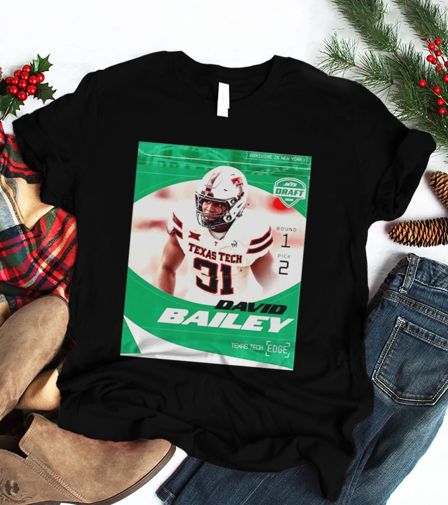 David Bailey Texas Tech Edge New York Jets Draft 2026 Round 1 Pick 2 T-Shirt
