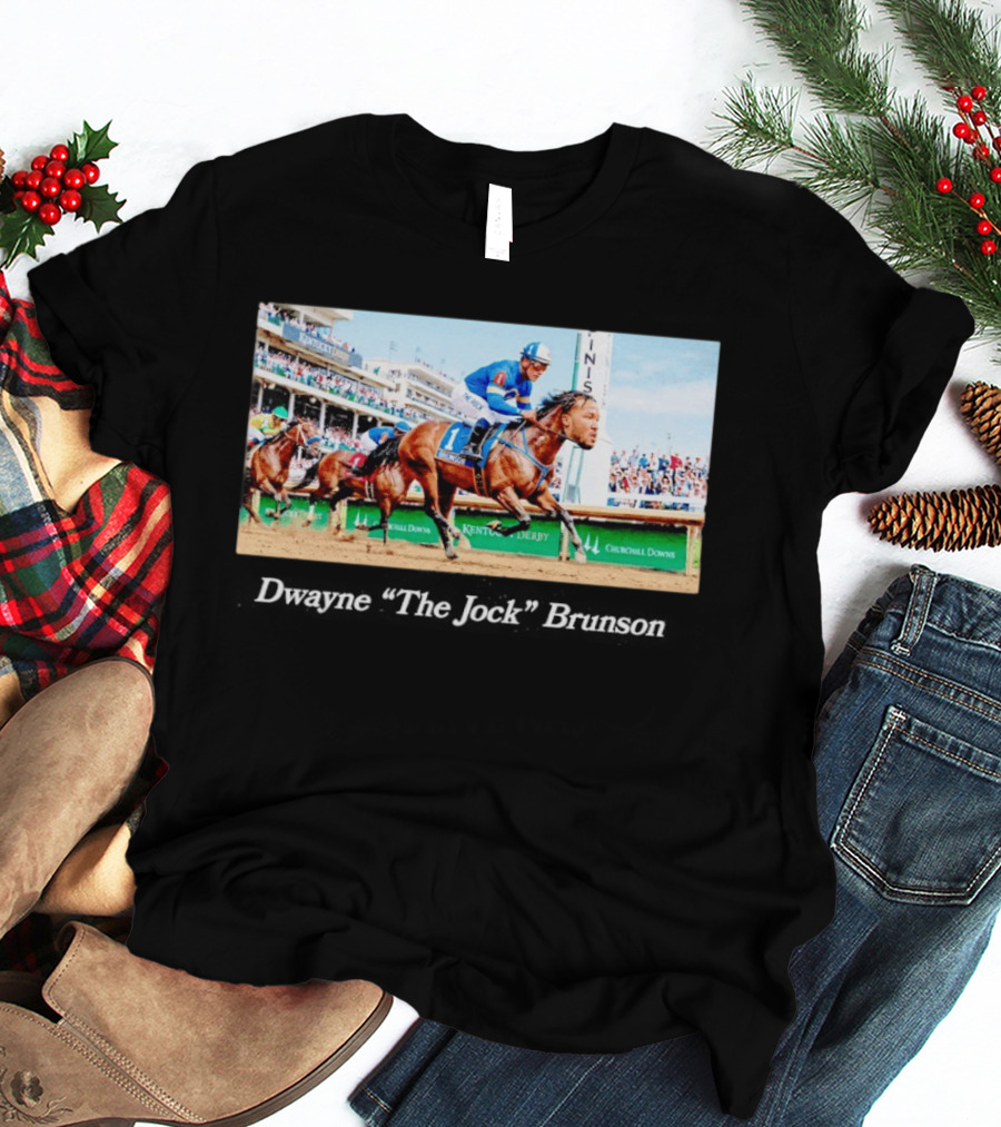 Dwayne The Jock Brunson Racing At Kentucky Derby Churchill Downs T-Shirt