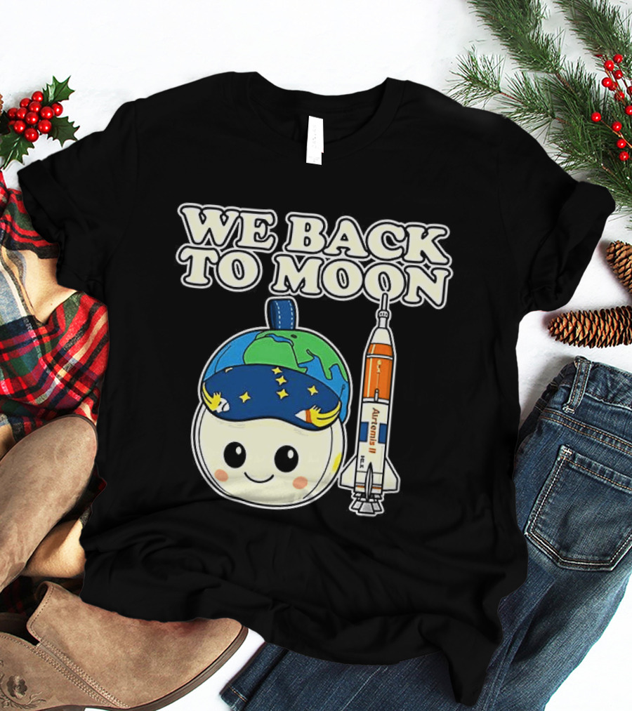 We Back To Moon Plush NASA Artemis II Rocket T-Shirt
