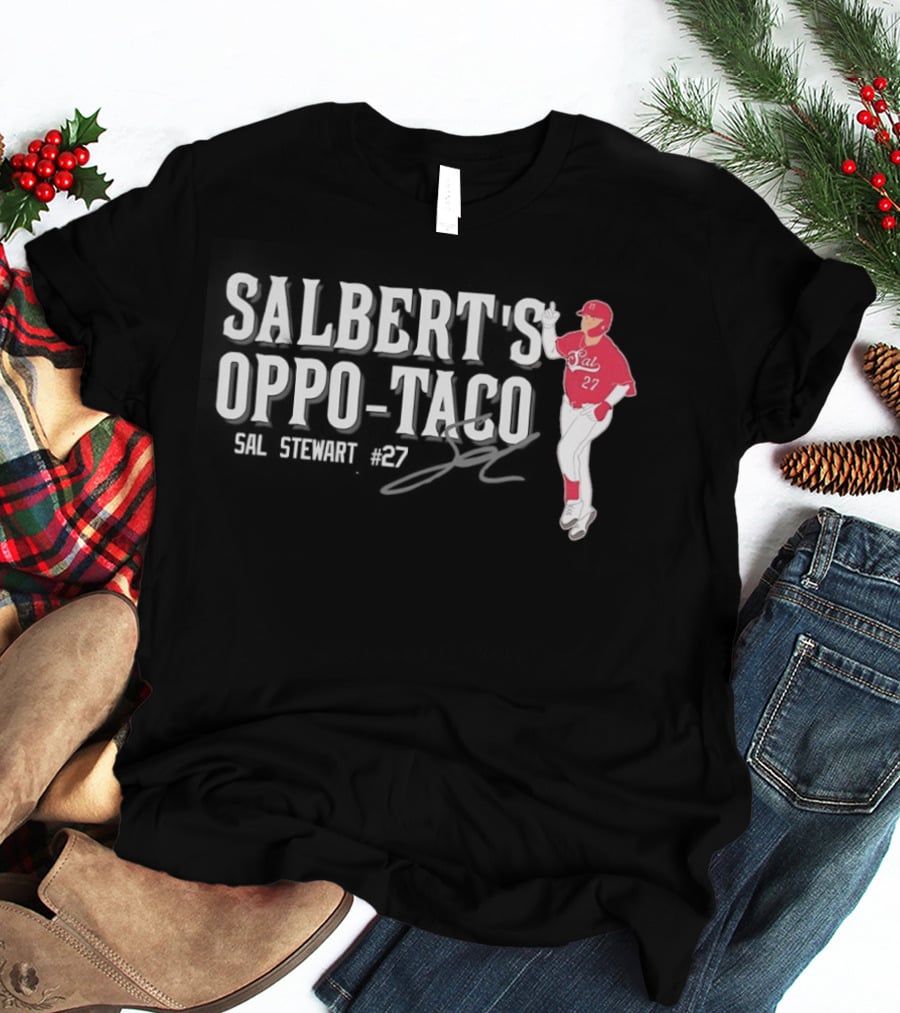 Cincinnati Reds Sal Stewart Number 27 Salbert's Oppo Taco T-Shirt