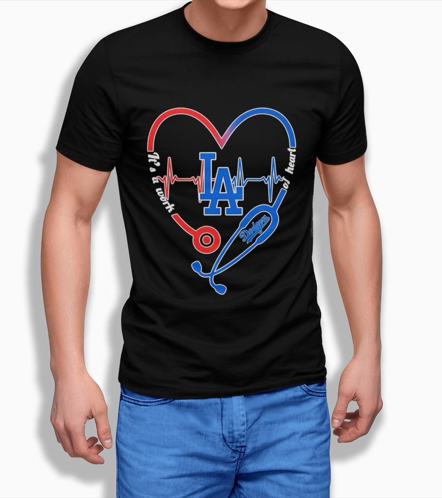 Los Angeles Dodgers Stethoscope Heartbeat It's A Work Of Heart 2026 T-Shirt