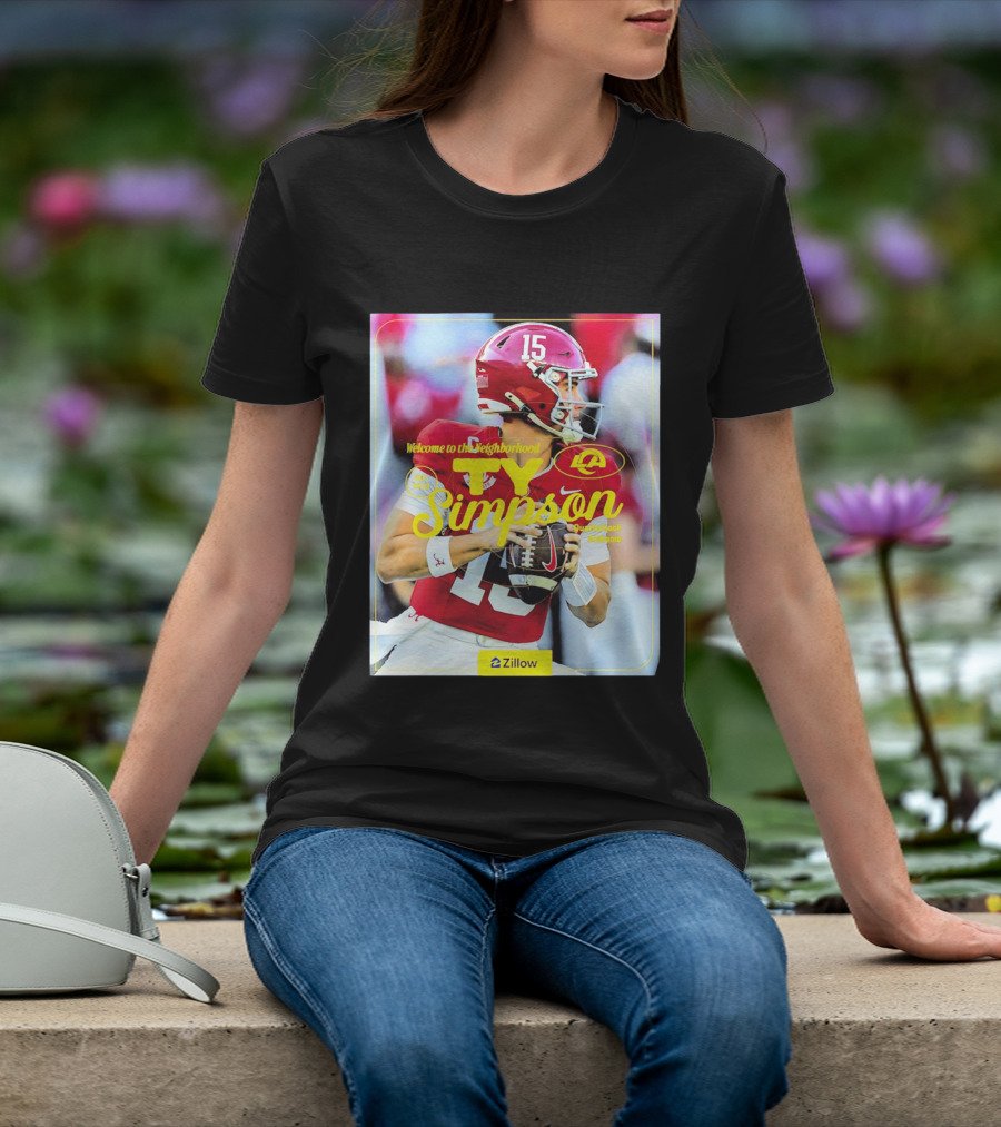 Welcome To The Neighborhood Ty Simpson Los Angeles Rams Quarterback Alabama T-Shirt