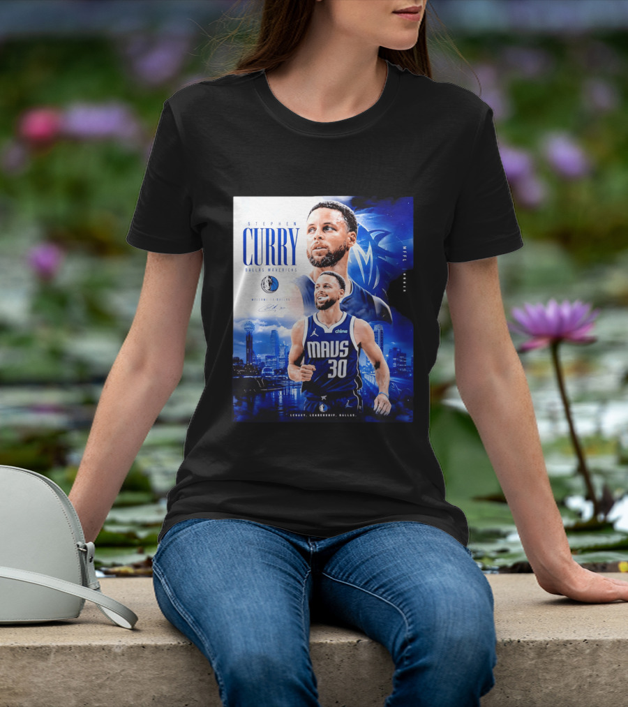 Stephen Curry Dallas Mavericks Welcome To Dallas Legacy Leadership Mavs 30 T-Shirt