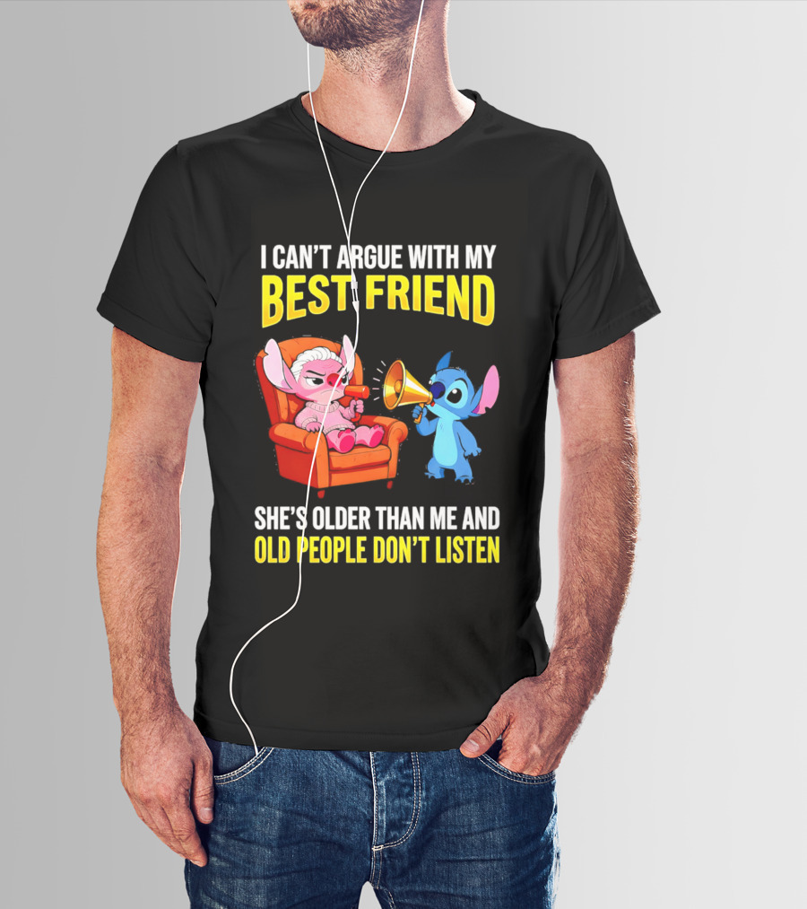 Stitch Megaphone I Can't Argue With My Best Friend She's Older Than Me Old People Don't Listen T-Shirt