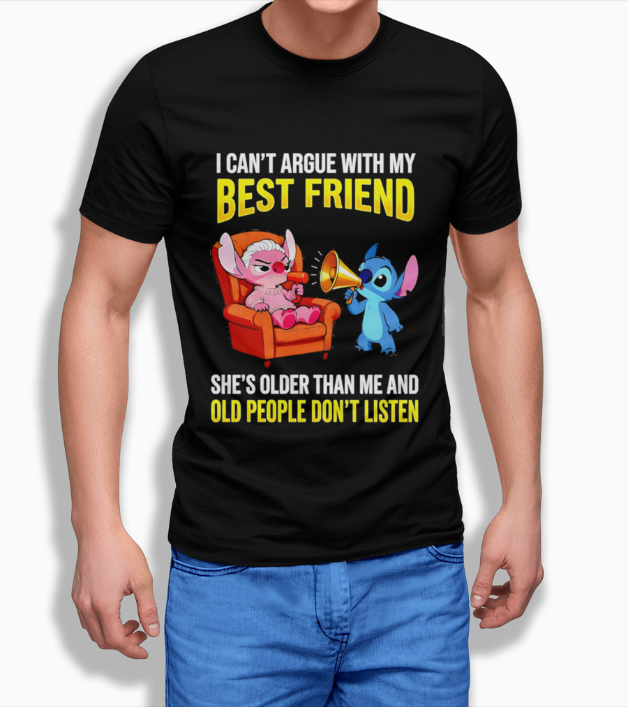 Stitch Megaphone I Can't Argue With My Best Friend She's Older Than Me Old People Don't Listen T-Shirt