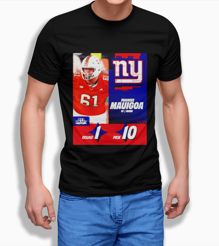 Round 1 Pick 10 NFL Draft 2026 Francis Mauigoa New York Giants Miami T-Shirt