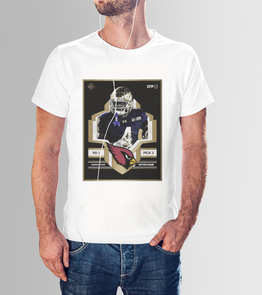 Arizona Cardinals Draft 2026 Rd 1 Pick 3 Jeremiyah Love Notre Dame CFP T-Shirt