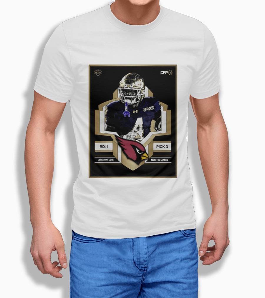 Arizona Cardinals Draft 2026 Rd 1 Pick 3 Jeremiyah Love Notre Dame CFP T-Shirt