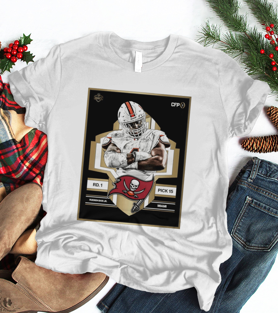 Rueben Bain Jr Miami 2026 Draft Tampa Bay Buccaneers Pick 15 T-Shirt