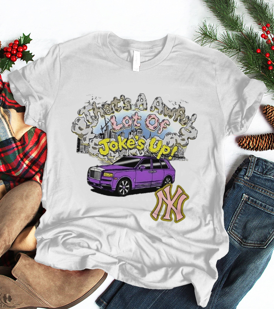 That's A Awful Lot Of Jokes Up Cityscape Purple Car NY Yankees T-Shirt