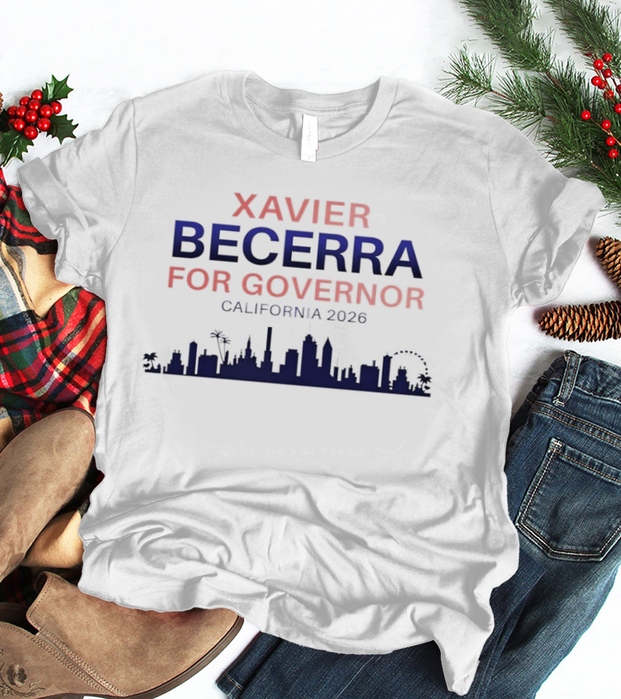 Xavier Becerra For Governor California 2026 Skyline T-Shirt