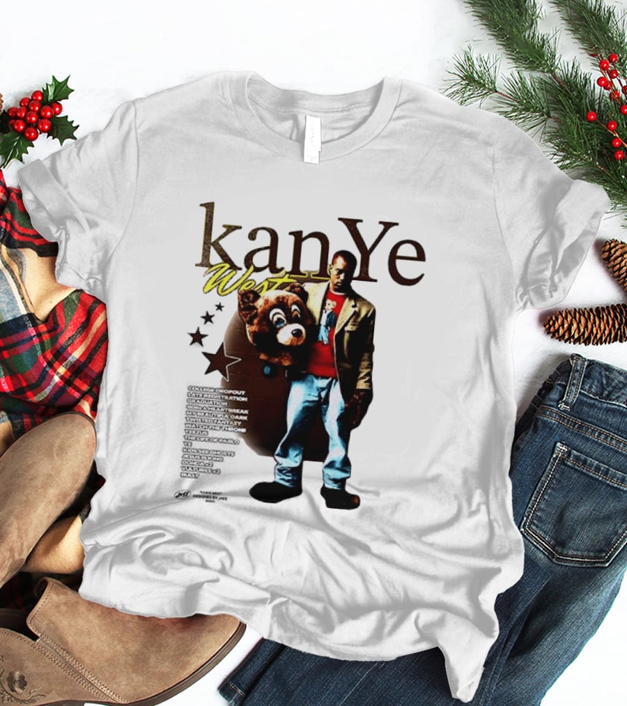 Kanye West Can't Tell Me Nothin Bear Dropping Out Was You Sayin Somethin T-Shirt