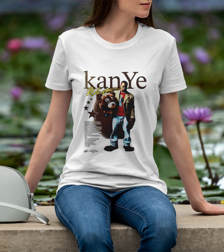 Kanye West Can't Tell Me Nothin Bear Dropping Out Was You Sayin Somethin T-Shirt