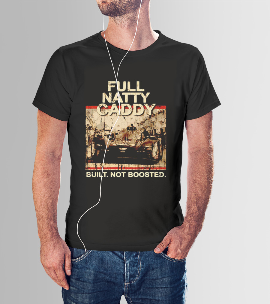 Full Natty Caddy Built Not Boosted Vintage Style Racing Tank T-Shirt