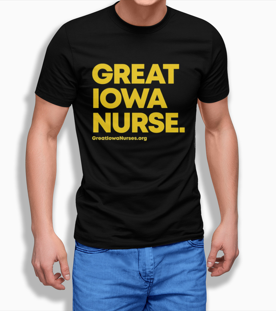 Great Iowa Nurse Greatiowanurses.org T-Shirt