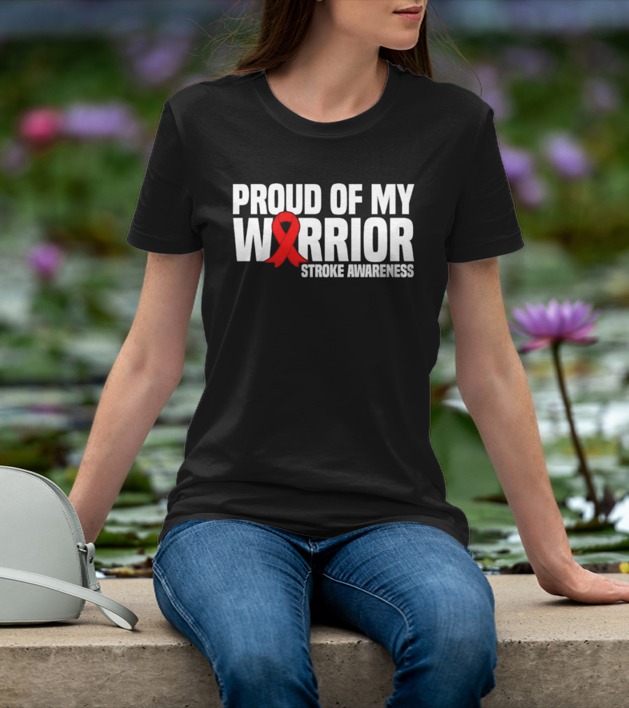 Proud Of My Warrior Red Ribbon Stroke Awareness Support T-Shirt