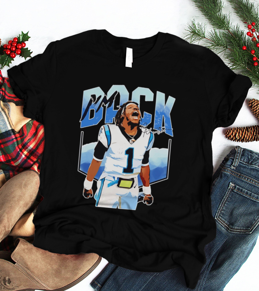 Carolina Panthers Cam Newton I'm Back Celebration Football T-Shirt