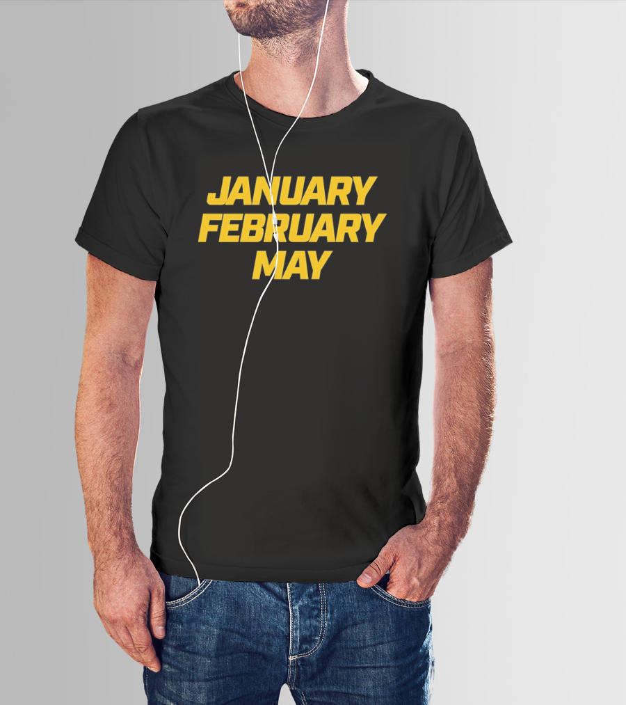 January February May Michigan Wolverines Basketball March Madness T-Shirt