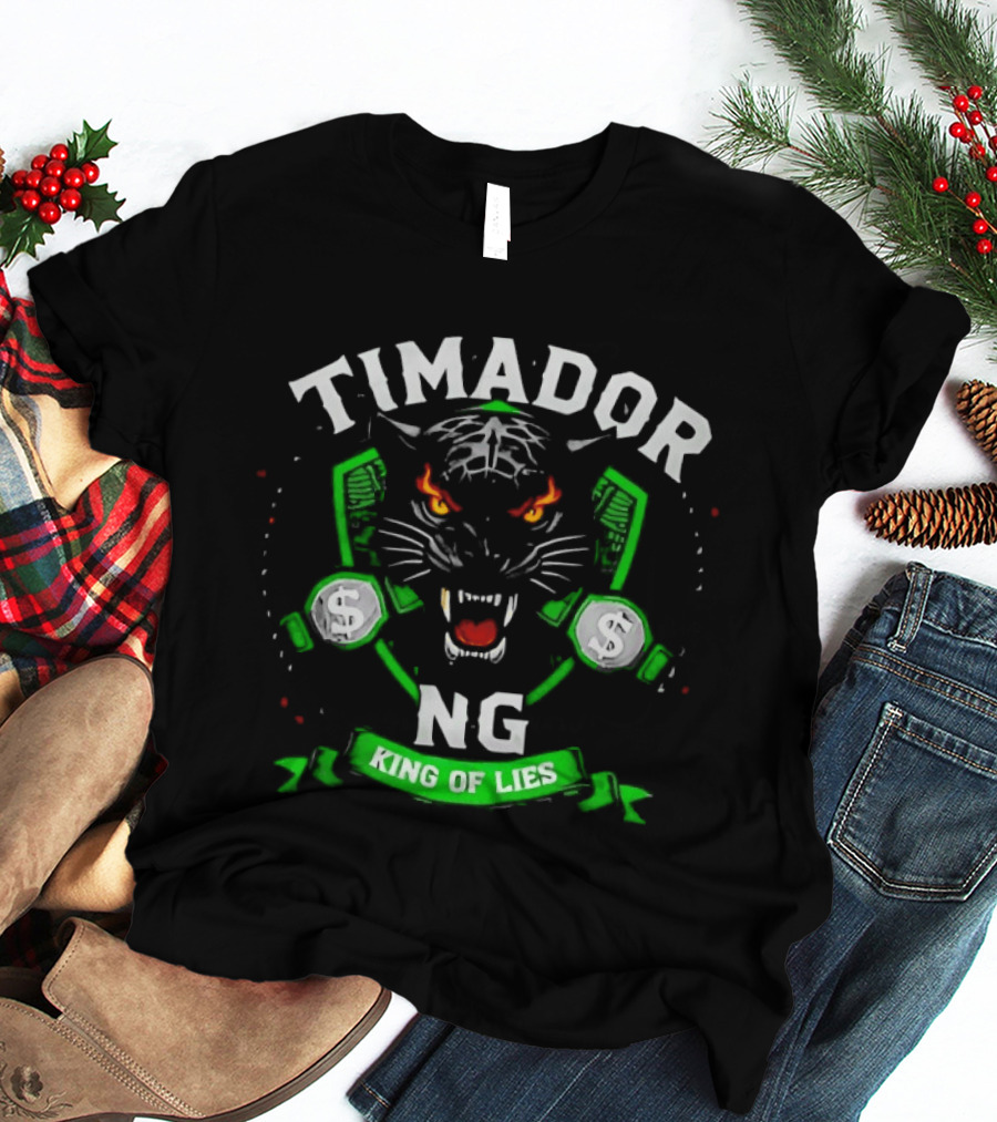 Timador NG Fierce Tiger Face King Of Lies T-Shirt