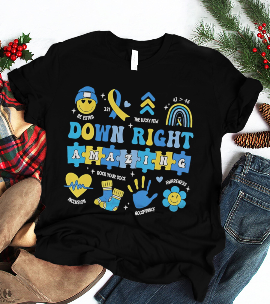 Down Right Amazing Awareness Be Extra The Lucky Few 321 Rock Your Sock T-Shirt