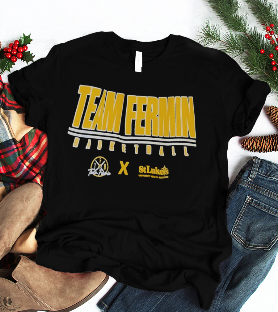 Team Fermin Basketball Collaboration St Luke's University Health Network T-Shirt