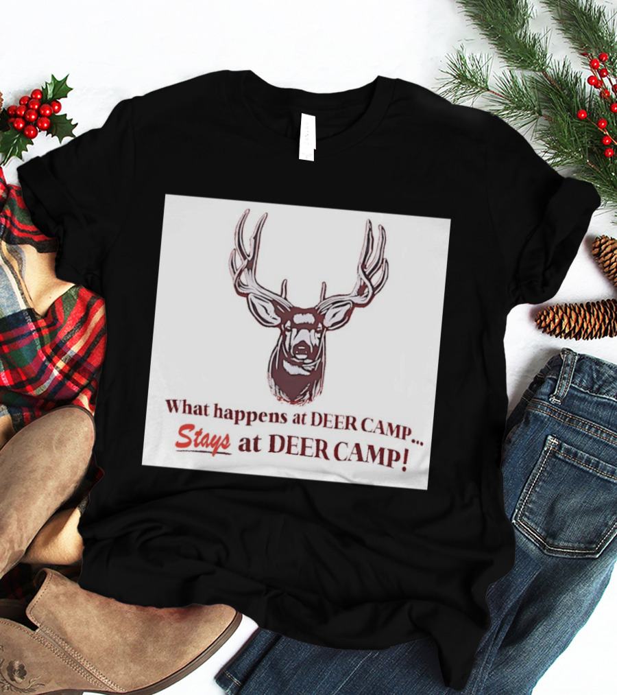 What Happens At Deer Camp Stays At Deer Camp Deer Head T-Shirt