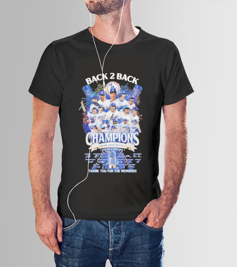 Back 2 Back Los Angeles Dodgers World Series Champions 2024-2025 Major League Baseball Thank You For The Memories T-Shirt