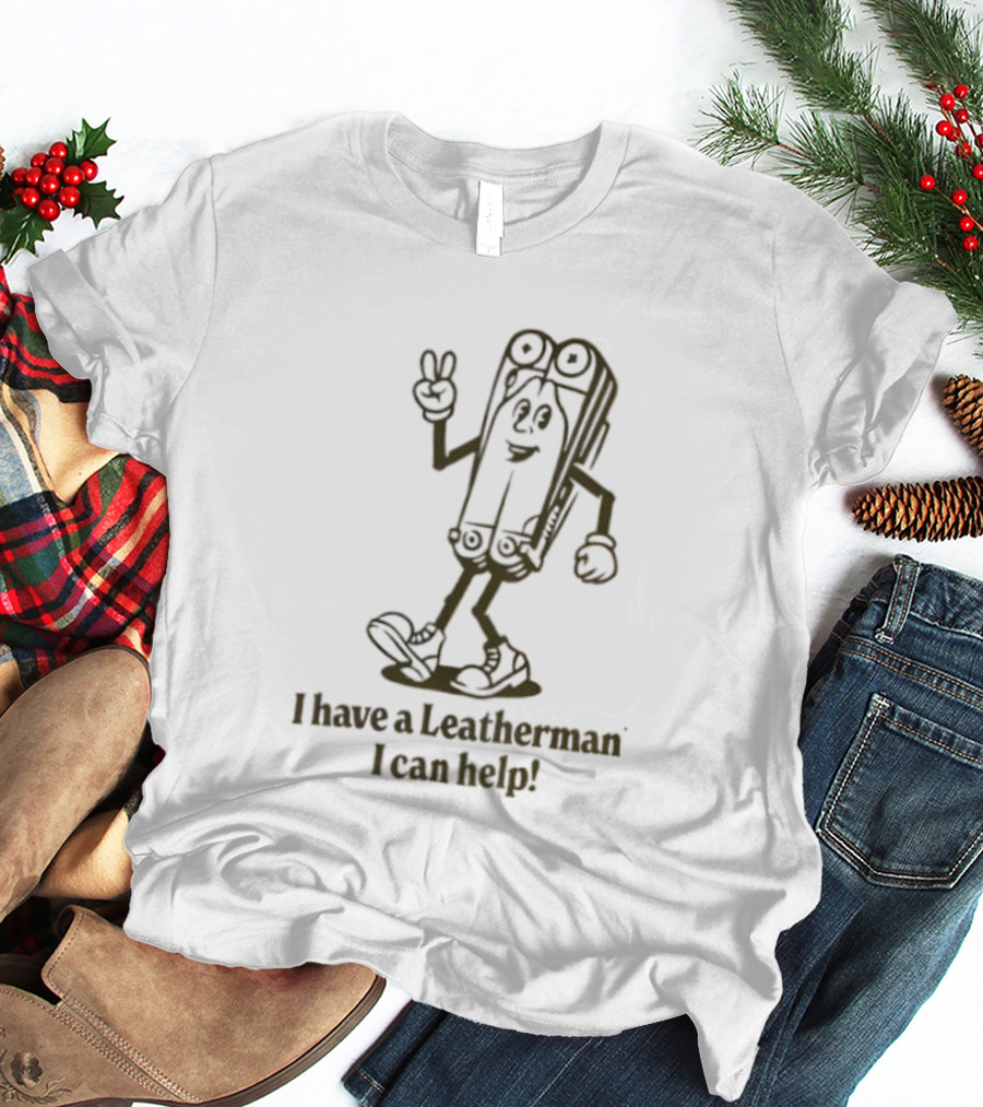 I Have A Leatherman I Can Help Cartoon Character T-Shirt