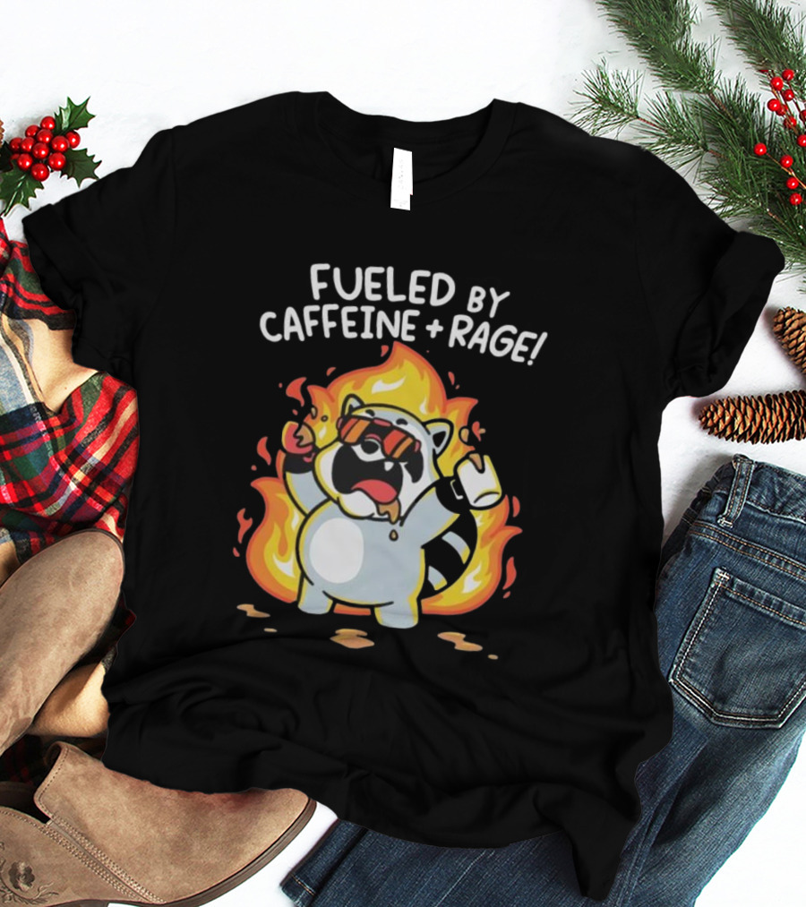 Fueled By Caffeine And Rage Raccoon Fire Cartoon Coffee T-Shirt
