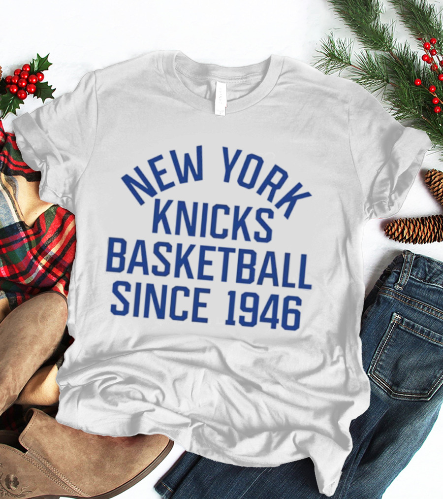 New York Knicks Basketball Sportiqe Collection Since 1946 T-Shirt