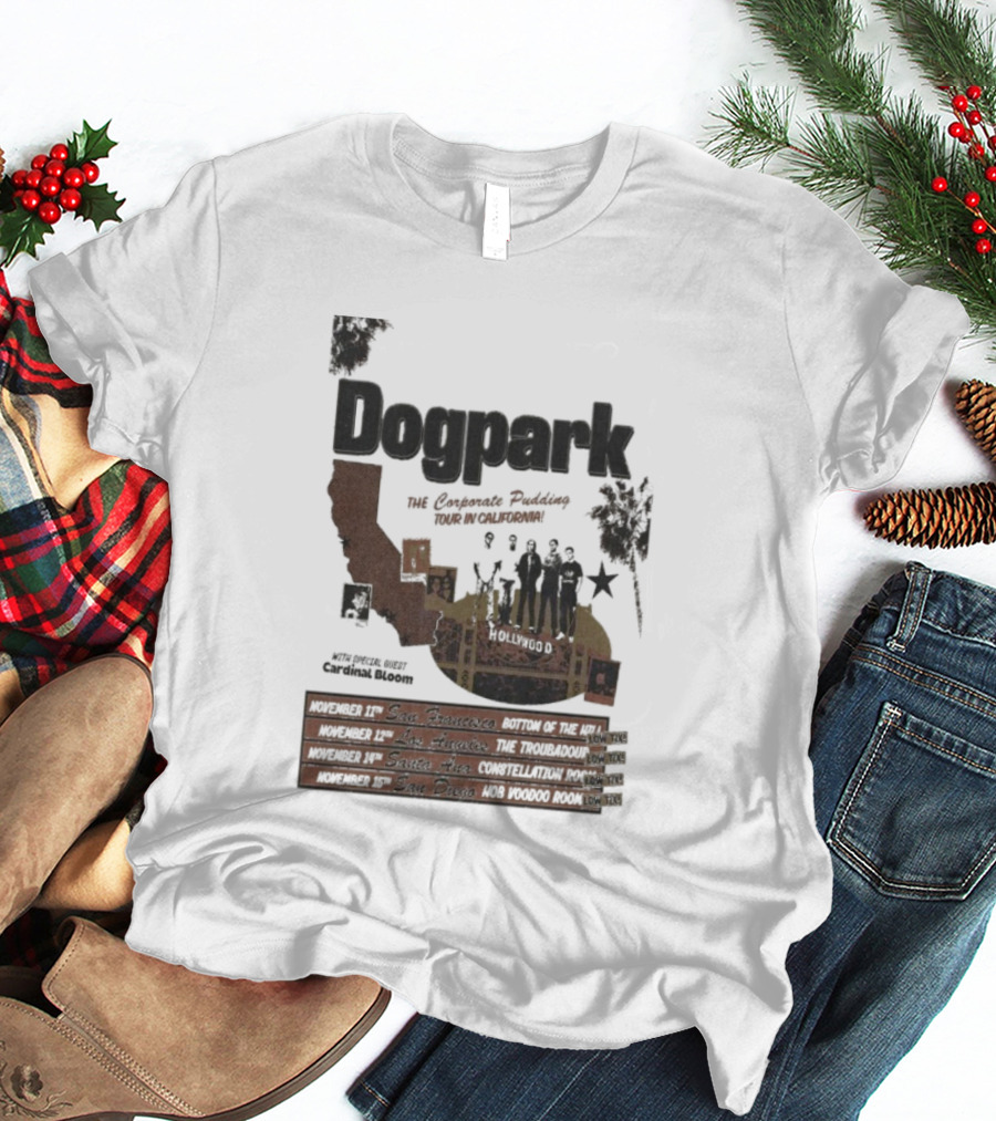 Dogpark The Corporate Pudding Tour California November 2025 Anaheim Mountain View San Francisco T-Shirt