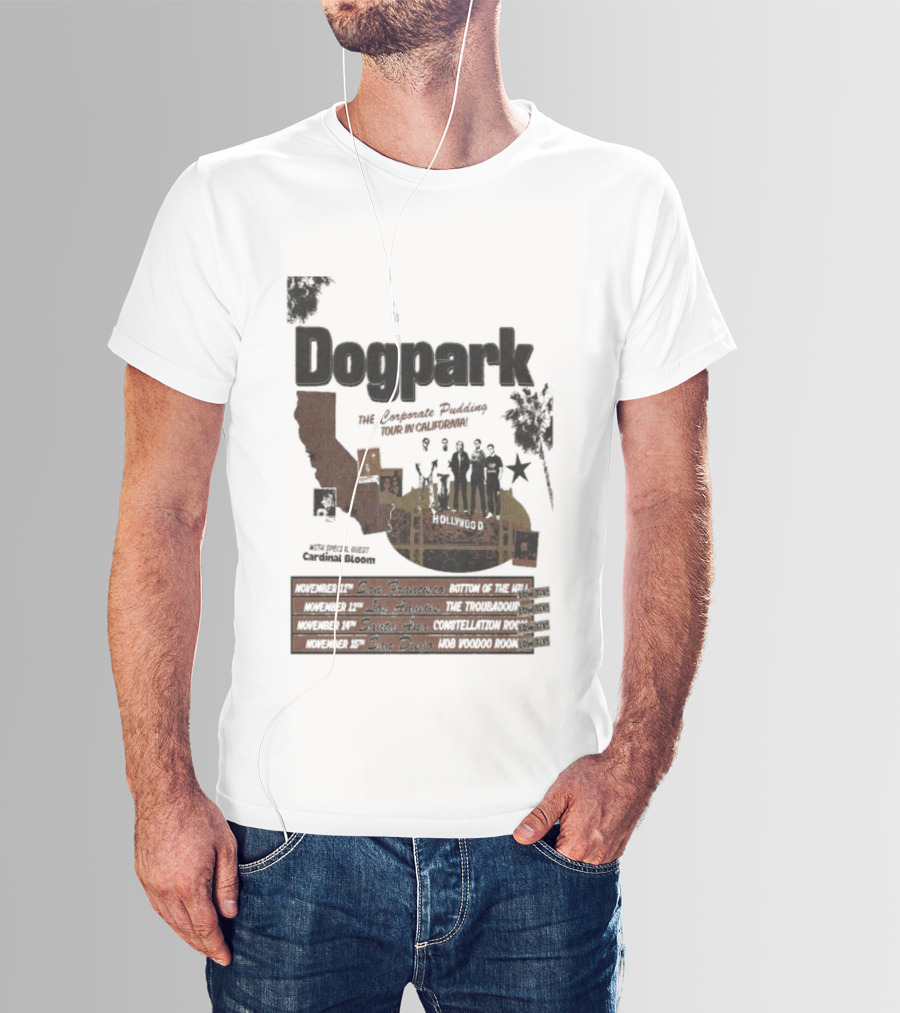 Dogpark The Corporate Pudding Tour California November 2025 Anaheim Mountain View San Francisco T-Shirt