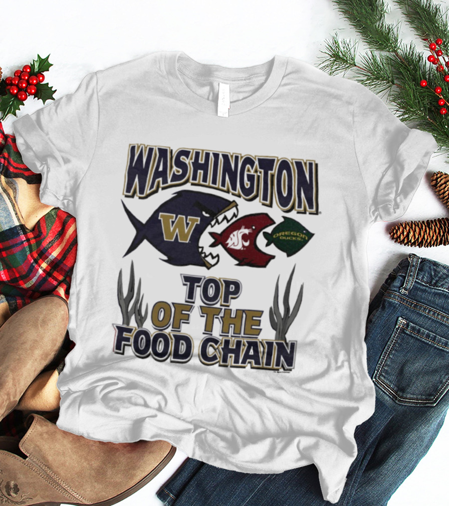 Washington Huskies W Cougars Oregon Ducks Top Of The Food Chain T-Shirt