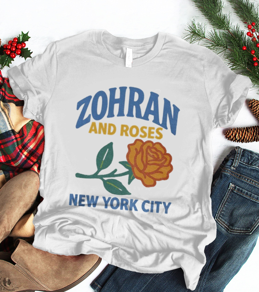 Zohran And Roses New York City Roti And Roses Mayor Mamdani T-Shirt