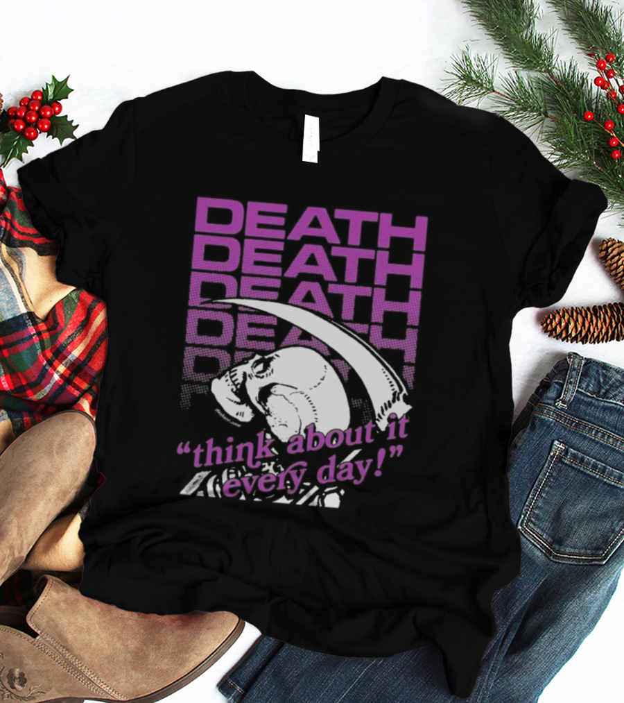 Death Think About It Every Day Skull Pink Reaper T-Shirt