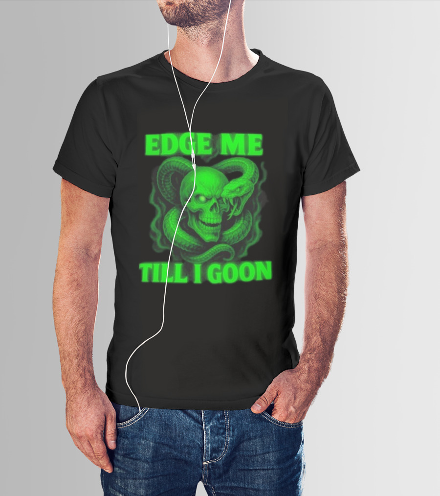 Edge Me Till I Goon Snake Skull Green T-Shirt