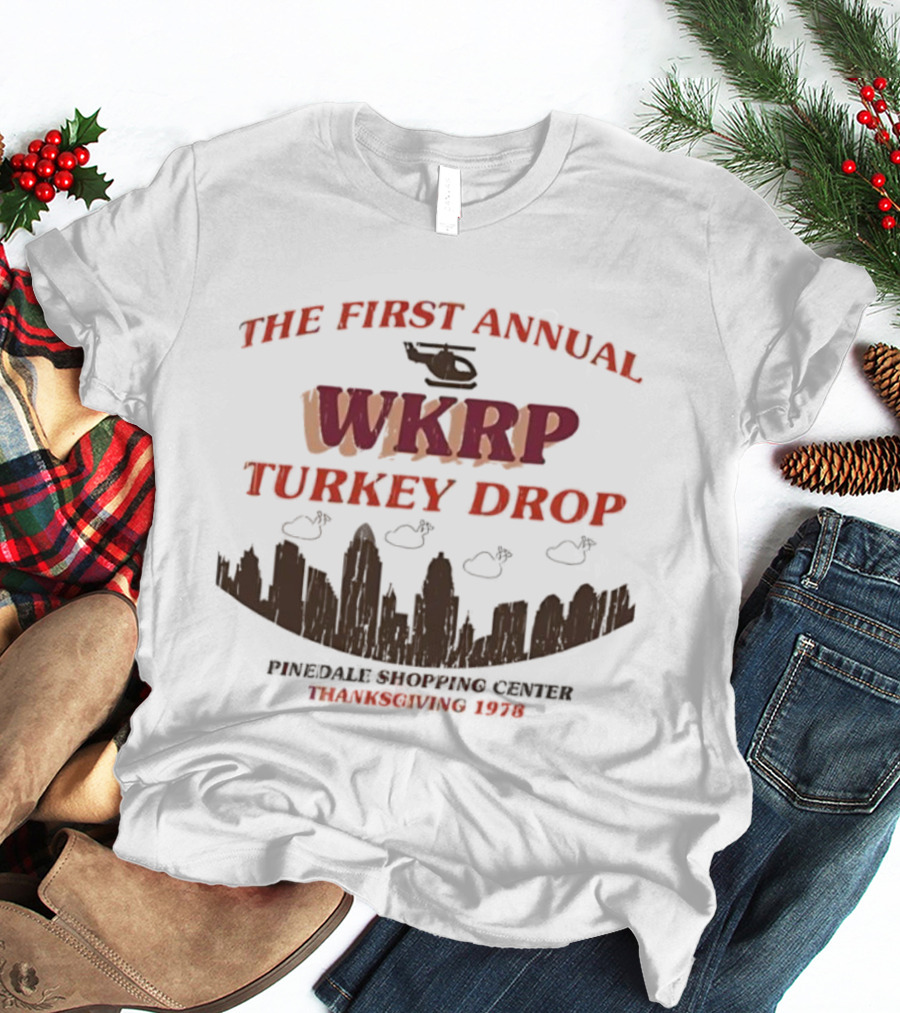 THE FIRST ANNUAL WKRP TURKEY DROP PINEDALE SHOPPING CENTER THANKSGIVING 1978 T-Shirt