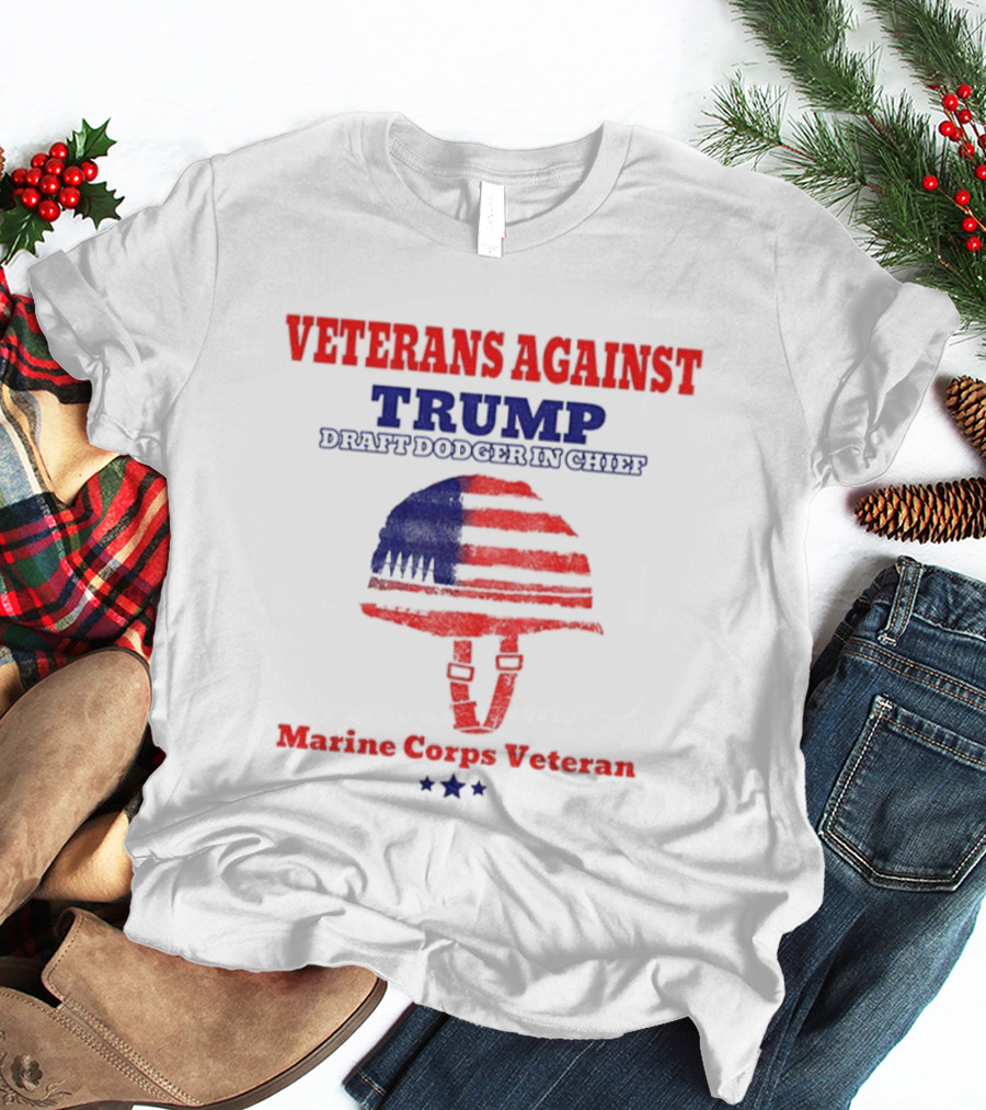 Veterans Against Trump Draft Dodger In Chief Marine Corps Veteran T-Shirt