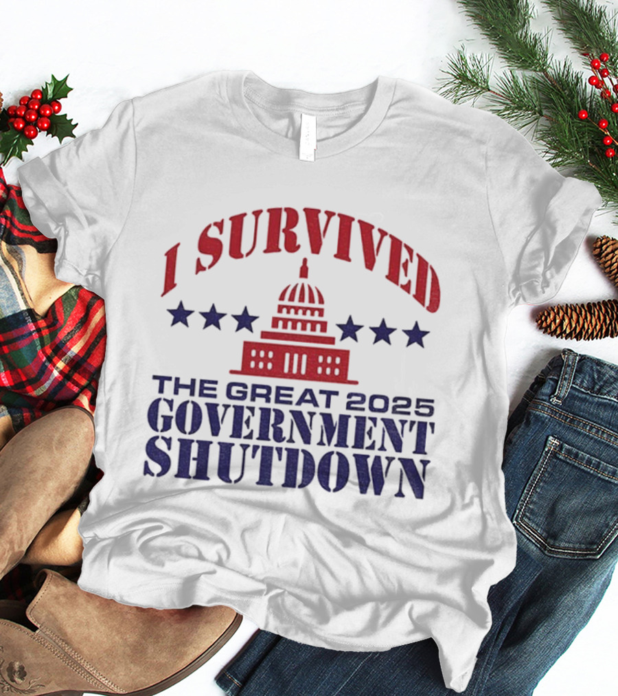 I Survived The Great 2025 Government Shutdown Washington Politics Capitol Stars T-Shirt