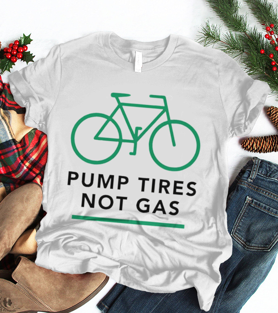 Pump Tires Not Gas Bicycle Green Outline Graphic T-Shirt