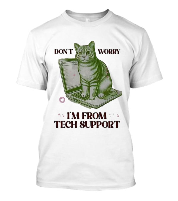 Don't Worry I'm From Tech Support Cat Laptop T-Shirt