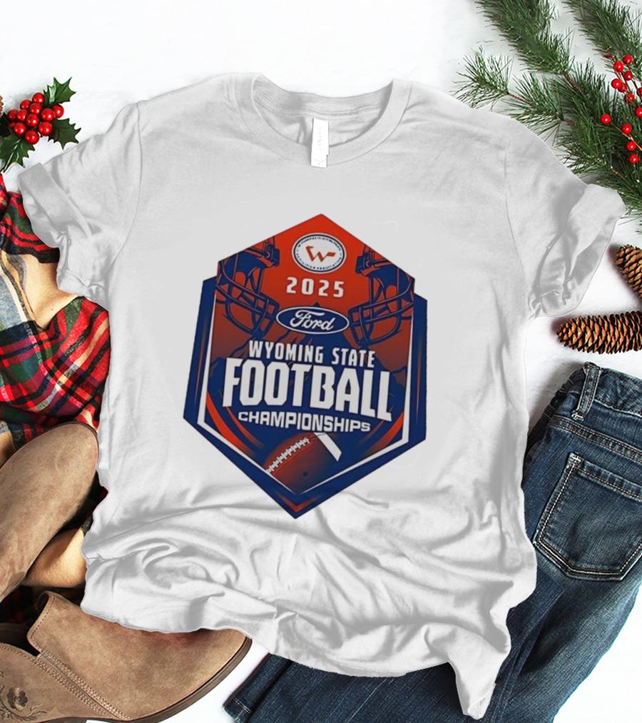 2025 Ford Wyoming State Football Championships T-Shirt