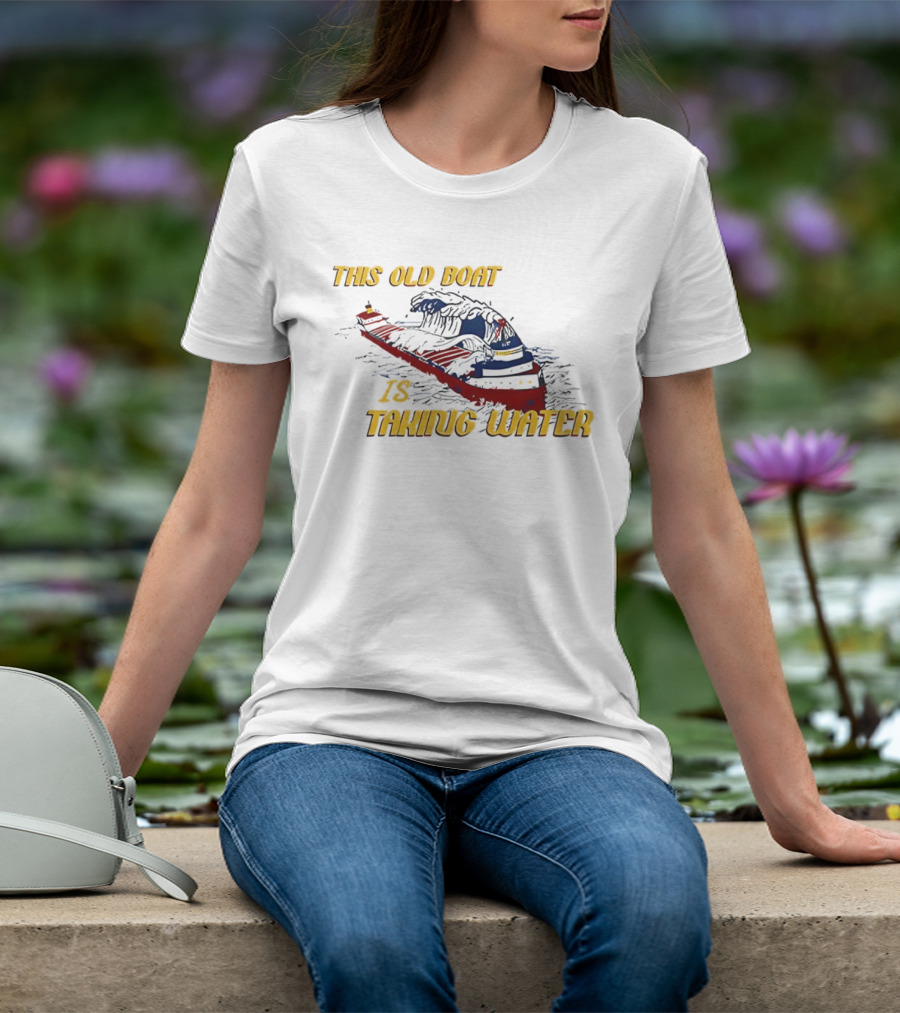 This Old Boat Is Taking Water Edmund Fitzgerald Memorial T-Shirt