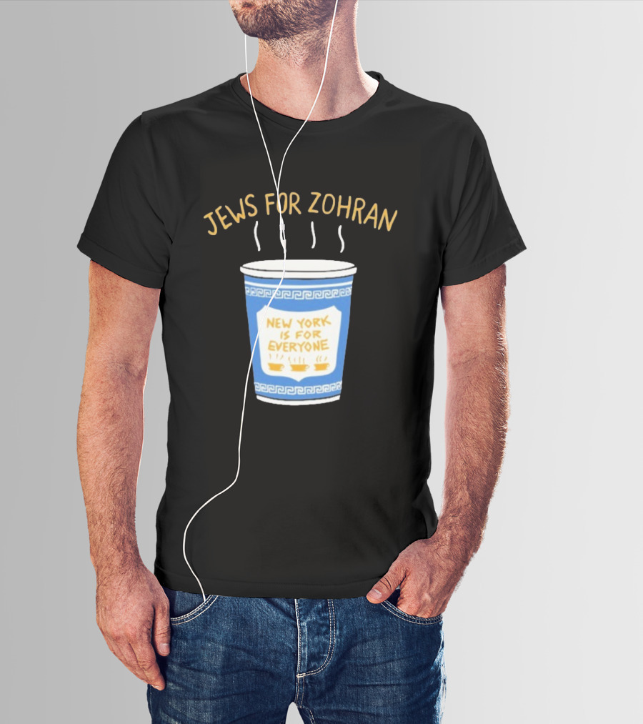 Zohran New York Is For Everyone Cup Jews For Zohran T-Shirt