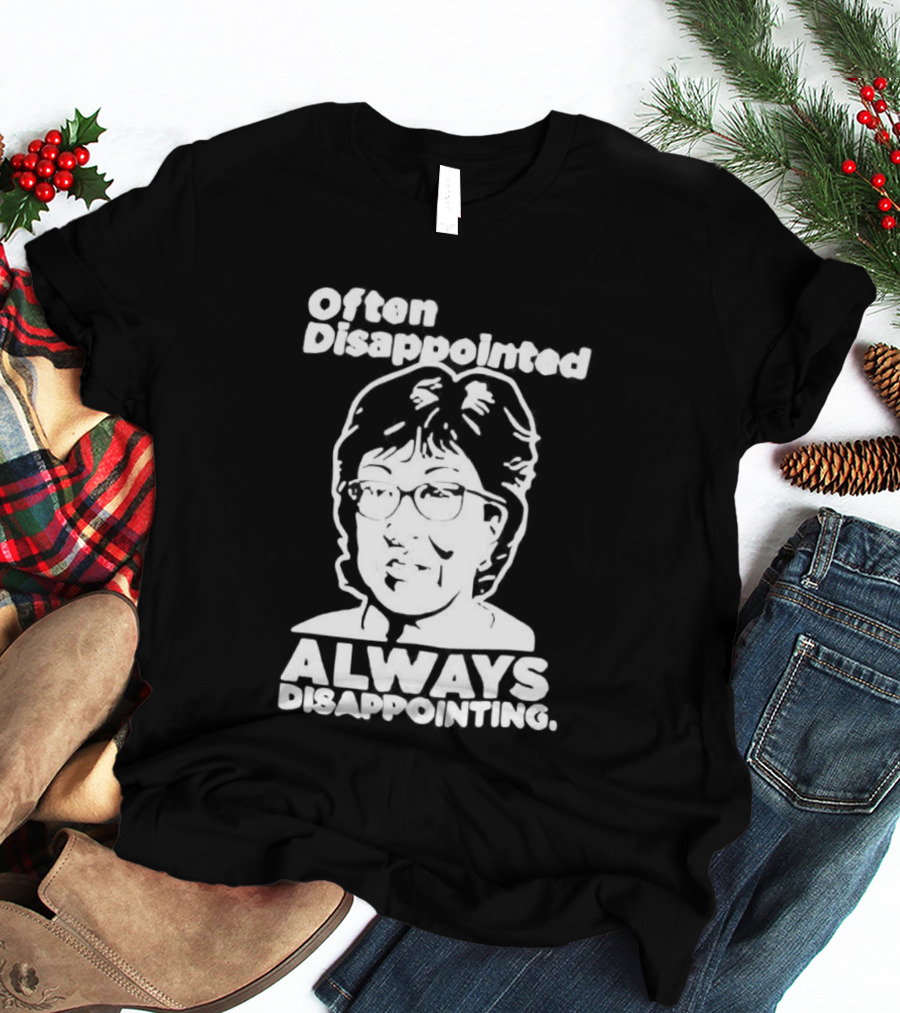 Often Disappointed Always Disappointing Susan Collins T-Shirt