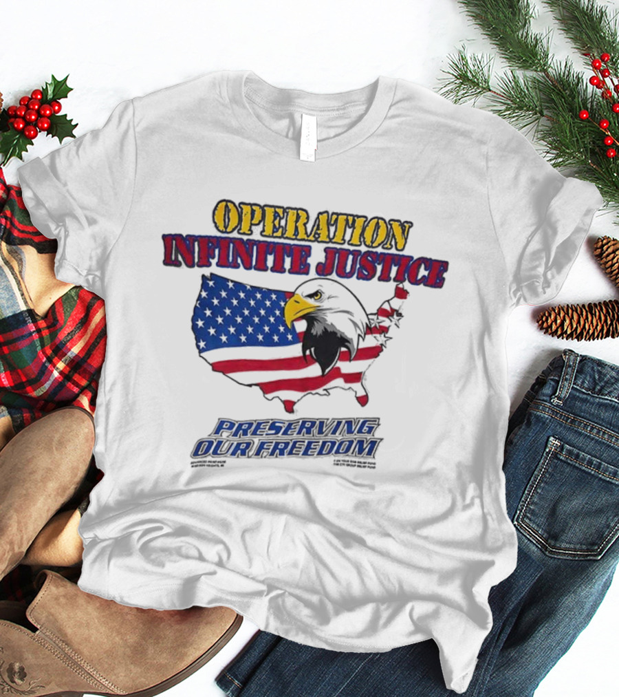 Operation Infinite Justice Eagle USA Flag Preserving Our Freedom T-Shirt